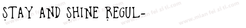 Stay and Shine Regul字体转换